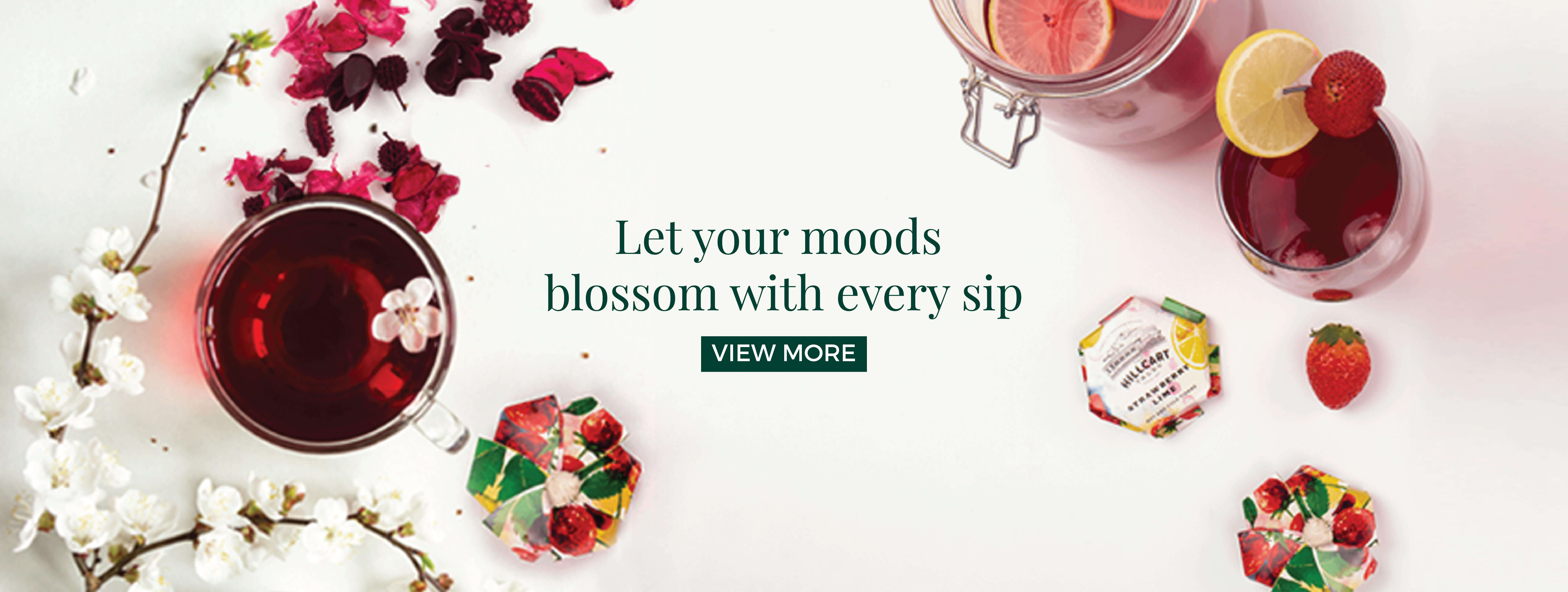 let your moods blossom with every sip